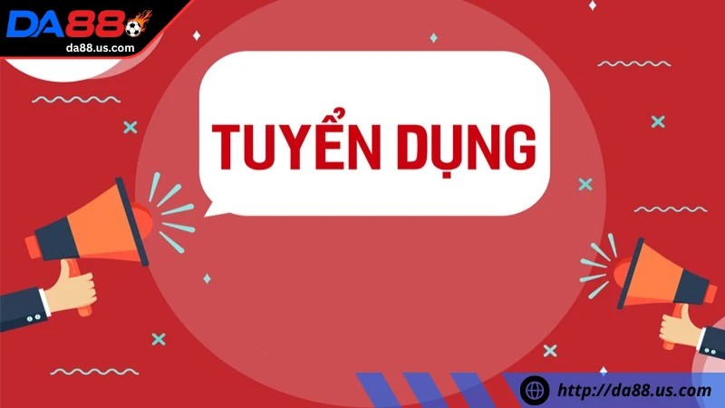 Tìm hiểu các thông tin về Da88 tuyển dụng